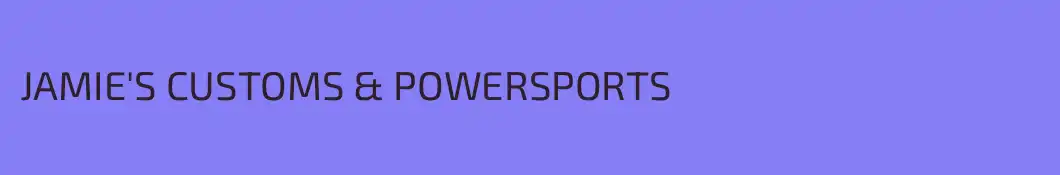 JAMIE'S CUSTOMS & POWERSPORTS